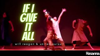 Watch Will Reagan  United Pursuit If I Give It All video