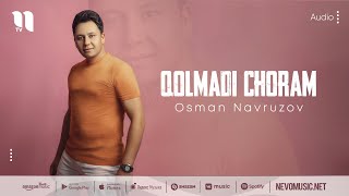 Osman Navruzov - Qolmadi choram (music version)