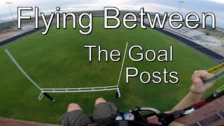 Flying Through Goal Posts - Paravlog #1
