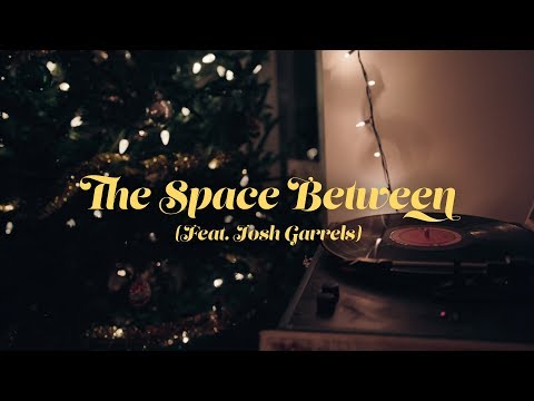 The Space Between Video