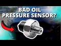 SYMPTOMS OF A BAD OIL PRESSURE SENSOR