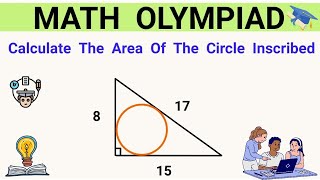 Math Olympiad Geometry: How to Calculate the Area of an Inscribed Circle in a Triangle #Step-by-Step