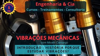 #01 Aula Introdução as Vibrações Mecânicas | Histórico e Porque Estudar Vibrações Mecânicas