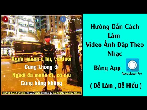 Hướng Dẫn Cách Làm Video Ảnh Đập Theo Nhạc Bằng App Avee Player Mới Nhất 2021 ( Chi Tiết Dễ Hiểu )