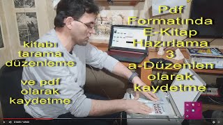Pdf Formatında E-Kitap Hazırlama 3 Tarama-Düzenleme-Pdf Olarak Kaydetme