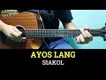 Ayos Lang - Siakol Guitar Chords with Lyrics | Guitar Tutorial