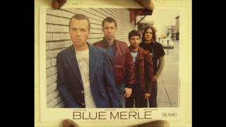 Watch Blue Merle Made To Run video