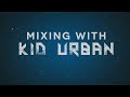 Mixing With Kid Urban | Episode 1 | Drums 720p [HD]