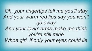Watch Aaron Tippin If Only Your Eyes Could Lie video