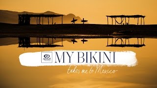 My Bikini Takes Me To... Mexico - Rip Curl