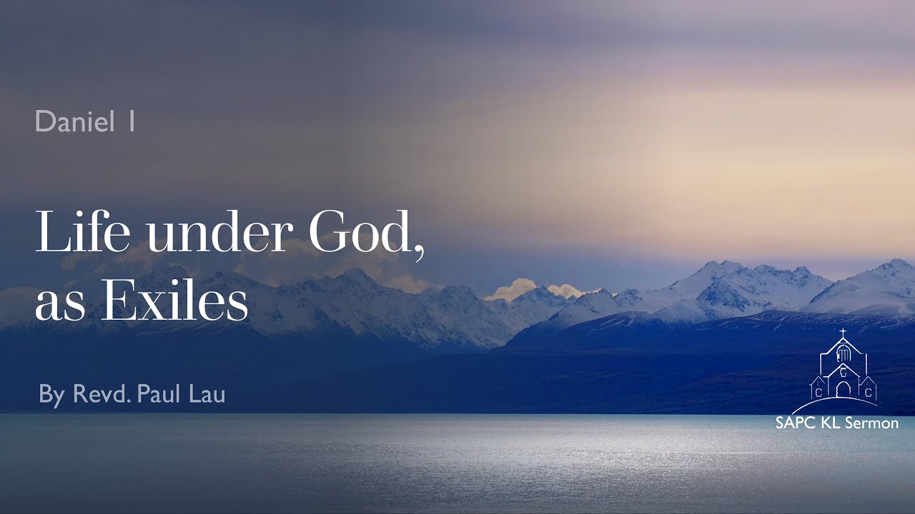 Daniel 1 Life under God, as Exiles