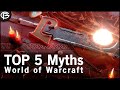 Watch The Top 5 Myths in World of Warcraft Video