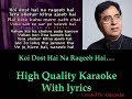 Koi Dost Hai Na Raqeeb Hai (Jagjit) karaoke with lyrics (High Quality)