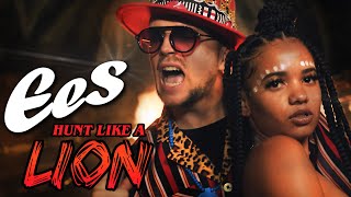 EES feat. Lioness - "Hunt Like A Lion" (official music video)