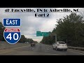 4K I-40 Interstate 40 East Knoxville, TN to Asheville, NC Part-2
