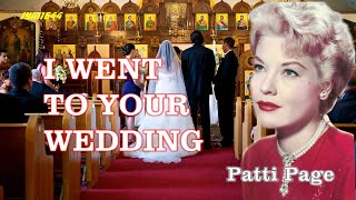 Watch Patti Page I Went To Your Wedding video