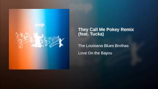 They Call Me Pokey Remix Feat Tucka They Call Me Pokey Remix Feat Tucka