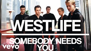 Watch Westlife Somebody Needs You video