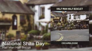 Watch Half Man Half Biscuit National Shite Day video