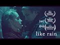 LIKE RAIN - a film about sexual assault, mental illness, & love