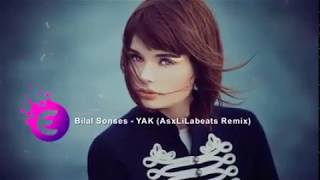 Bilal Sonses-YAK REMİX |10.5 Garage| ツ