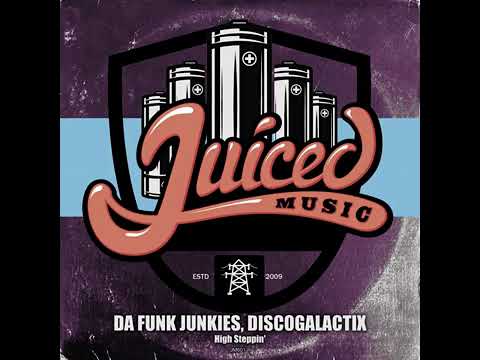 Da Funk Junkies, DiscoGalactiX - High Steppin&#039; (Original Mix)
