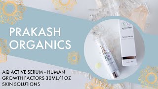 Aq Active Serum - Human Growth Factor Prakash Organics