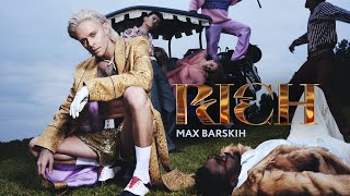 Max Barskih - Rich