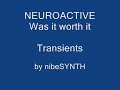 Was it worth it - Neuroactive