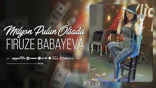 Firuze Babayeva - Milyon Pulun Olsada 2024 Official Audio