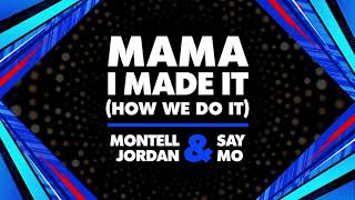 Montell Jordan & Say Mo- Mama I Made It (How We Do It) (Official Visualizer)