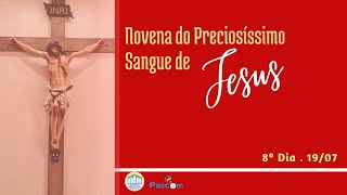 Oitavo dia da Novena do Preciosíssimo Sangue de Jesus