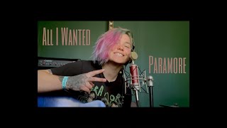 Paramore - All I Wanted (Cover)
