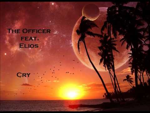 The Officer feat. Elios - Cry