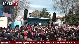 Hurbaşkani Recep Tayyi̇p Erdoğan Tokatta Halka Hi̇tap Etti̇