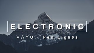Electronic Ṿ Ʌ Ẏ U Vayu - Red Lights