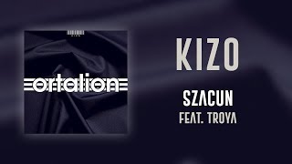 Watch Kizo Szacun feat TROYA video