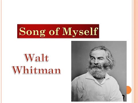 an analysis of the structure of walt whitmans song of myself an analysis of the structure of walt whitmans song of myself