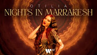 Otilia - Nights In Marrakesh