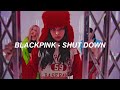 BLACKPINK - ‘Shut Down’ Easy Lyrics