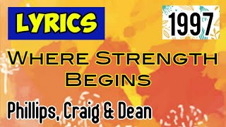 Watch Phillips Craig  Dean Where Strength Begins video