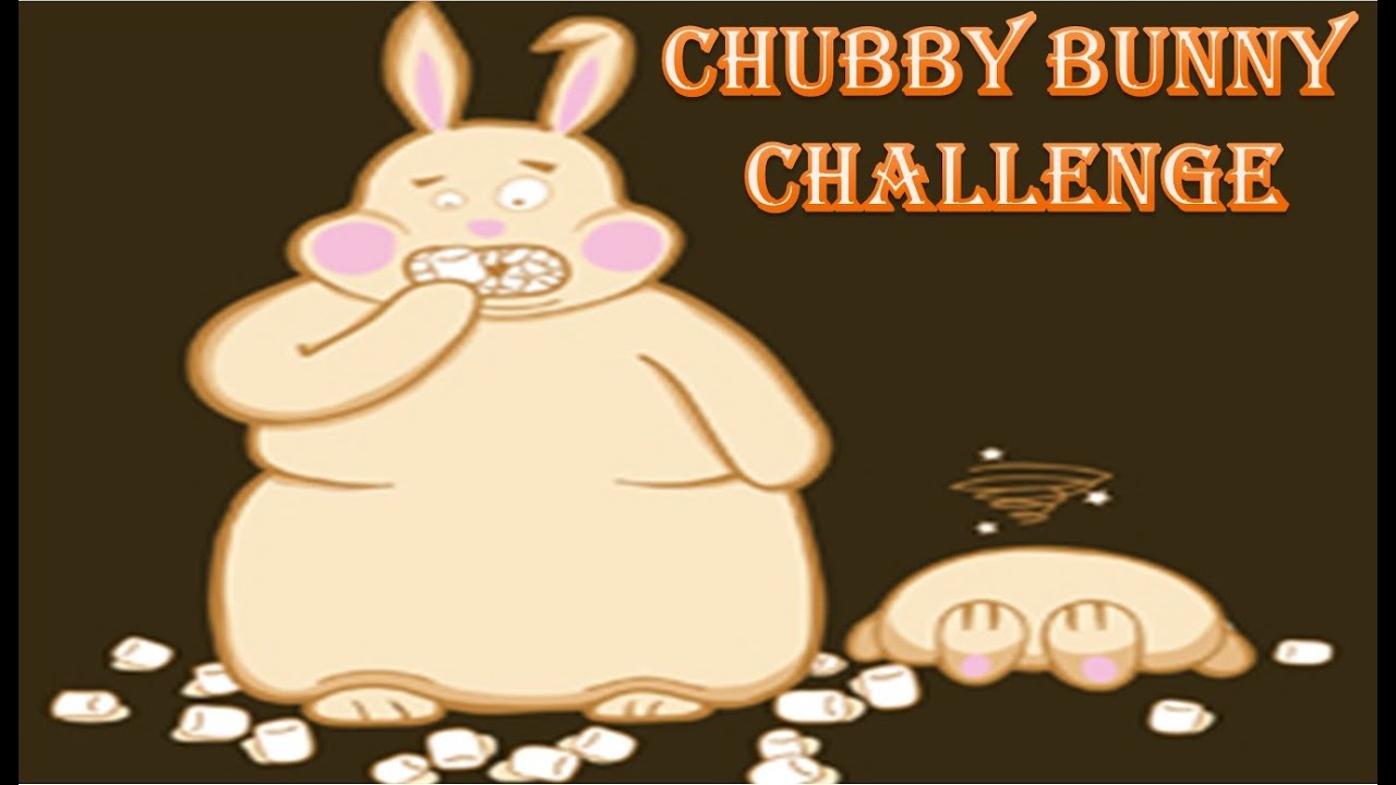 Super chubby bunny