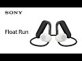 Sony Float Run Official Product Video | Official Video