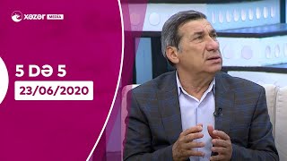 5Də 5 - Arif Quliyev, Səidə Dadaşova, Gülüstan Əliyeva, Gülbahar Şükürlü 23.06.2020