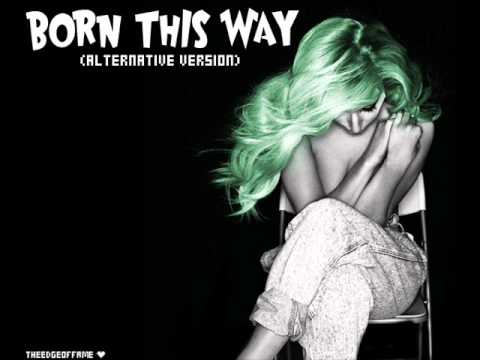 Lady Gaga Born This Way Alternative Version