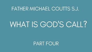 What is God's Call? Part 4