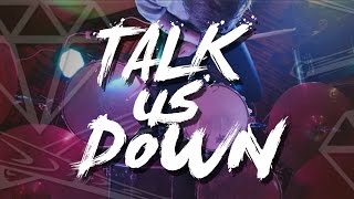 Watch Talk Us Down Miami video