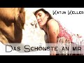 Katja Keller : Das schönste an mir" - Demo