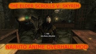 Skyrim Mods: Naruto anime Overhaul.