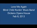 Love Me Again - Blind Child Rockin' Blues Band